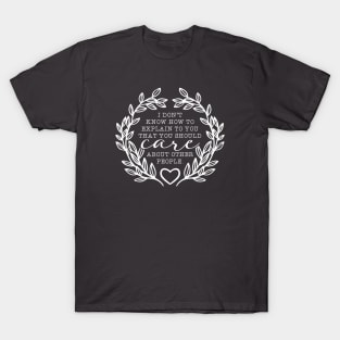 Care about other people T-Shirt